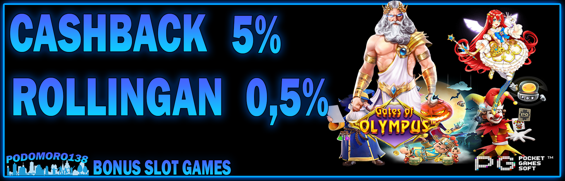 BONUS CASHBACK 5% + BONUS ROLLINGAN 0,5%